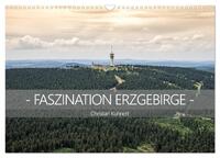 Faszination Erzgebirge (Wandkalender 2024 DIN A3 quer), CALVENDO Monatskalender