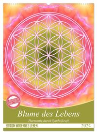 Blume des Lebens - Harmonie durch Symbolkraft (Wandkalender 2024 DIN A2 hoch), CALVENDO Monatskalender