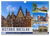 HISTORIE BRESLAU (Wandkalender 2024 DIN A4 quer), CALVENDO Monatskalender