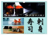 Sushi - Sashimi mit Anleitung für perfektes Gelingen (Wandkalender 2024 DIN A4 quer), CALVENDO Monatskalender