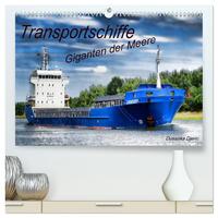 Transportschiffe Giganten der Meere (hochwertiger Premium Wandkalender 2024 DIN A2 quer), Kunstdruck in Hochglanz