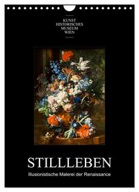 Stillleben - Illusionistische Malerei der Renaissance (Wandkalender 2024 DIN A4 hoch), CALVENDO Monatskalender