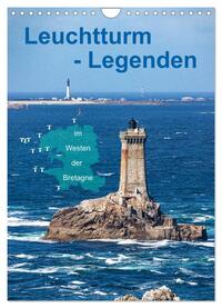 Leuchtturm-Legenden im Westen der Bretagne (Wandkalender 2024 DIN A4 hoch), CALVENDO Monatskalender