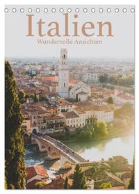 Italien - Wundervolle Ansichten (Tischkalender 2024 DIN A5 hoch), CALVENDO Monatskalender