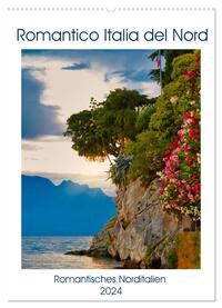 Romantico Italia del Nord (Wandkalender 2024 DIN A2 hoch), CALVENDO Monatskalender