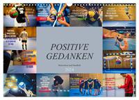 Positive Gedanken - Motivation und Handball (Wandkalender 2024 DIN A3 quer), CALVENDO Monatskalender