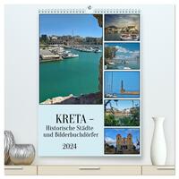 Kreta - Historische Städte und Bilderbuchdörfer (hochwertiger Premium Wandkalender 2024 DIN A2 hoch), Kunstdruck in Hochglanz