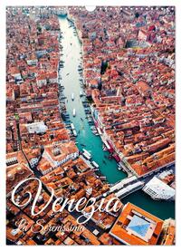 Venezia - La Serenissima repubblica (Wandkalender 2024 DIN A3 hoch), CALVENDO Monatskalender