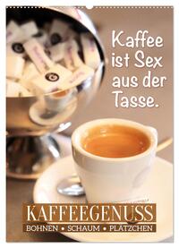 Bohnen, Schaum & Plätzchen: Kaffeegenuss (Wandkalender 2024 DIN A2 hoch), CALVENDO Monatskalender