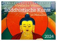 Mystische Wesen – Buddhistische Kunst im Himalaya (Tischkalender 2024 DIN A5 quer), CALVENDO Monatskalender