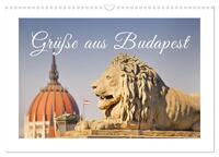 Grüße aus Budapest (Wandkalender 2024 DIN A3 quer), CALVENDO Monatskalender