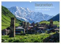 Swanetien - Georgiens Bergwelt im Großen Kaukasus (Wandkalender 2024 DIN A2 quer), CALVENDO Monatskalender