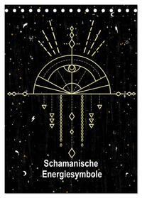 Schamanische Energiesymbole (Tischkalender 2024 DIN A5 hoch), CALVENDO Monatskalender