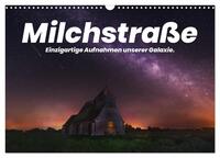 Milchstraße - Einzigartige Aufnahmen unserer Galaxie. (Wandkalender 2024 DIN A3 quer), CALVENDO Monatskalender