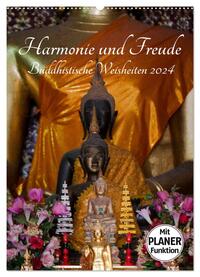 Harmonie und Freude Buddhistische Weisheiten 2024 (Wandkalender 2024 DIN A2 hoch), CALVENDO Monatskalender