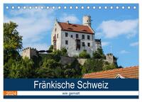 Fränkische Schweiz wie gemalt (Tischkalender 2024 DIN A5 quer), CALVENDO Monatskalender