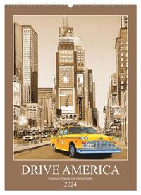 Drive America Plakate (Wandkalender 2024 DIN A2 hoch), CALVENDO Monatskalender