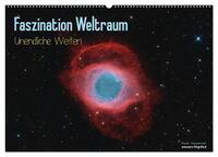 Faszination Weltraum - unendliche Weiten (Wandkalender 2024 DIN A2 quer), CALVENDO Monatskalender