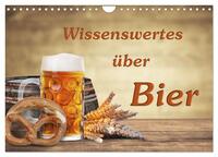 Wissenswertes über Bier (Wandkalender 2024 DIN A4 quer), CALVENDO Monatskalender