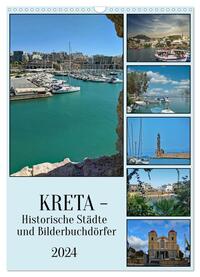 Kreta - Historische Städte und Bilderbuchdörfer (Wandkalender 2024 DIN A3 hoch), CALVENDO Monatskalender