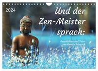Und der Zen-Meister sprach (Wandkalender 2024 DIN A4 quer), CALVENDO Monatskalender