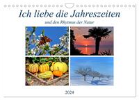 Ich liebe die Jahreszeiten (Wandkalender 2024 DIN A4 quer), CALVENDO Monatskalender