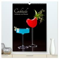 Cocktails mit Blumen und Pflanzen (hochwertiger Premium Wandkalender 2024 DIN A2 hoch), Kunstdruck in Hochglanz