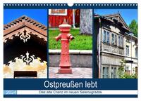 Ostpreußen lebt - Das alte Cranz im neuen Selenogradsk (Wandkalender 2024 DIN A3 quer), CALVENDO Monatskalender