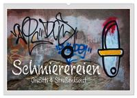 Schmierereien Graffiti & Straßenkunst (Wandkalender 2024 DIN A2 quer), CALVENDO Monatskalender