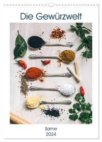 Die Gewürzwelt (Wandkalender 2024 DIN A3 hoch), CALVENDO Monatskalender