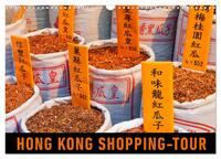 Hong Kong Shopping-Tour (Wandkalender 2024 DIN A3 quer), CALVENDO Monatskalender