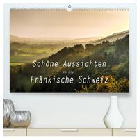 Schöne Aussichten in die Fränkische Schweiz (hochwertiger Premium Wandkalender 2024 DIN A2 quer), Kunstdruck in Hochglanz