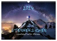 Sternensucher - Landschaft unter Sternen (Wandkalender 2024 DIN A3 quer), CALVENDO Monatskalender