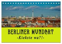 Berliner Mundart (Tischkalender 2024 DIN A5 quer), CALVENDO Monatskalender