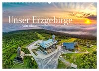 Unser Erzgebirge von oben (Wandkalender 2024 DIN A2 quer), CALVENDO Monatskalender