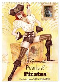 Mermaids, Pearls & Pirates. Sirenen, Perlen und Piraten. Phantasien mit Meeresrauschen (Wandkalender 2024 DIN A3 hoch), CALVENDO Monatskalender