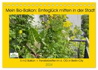 Mein Bio-Balkon: Ernteglück mitten in der Stadt (Tischkalender 2024 DIN A5 quer), CALVENDO Monatskalender