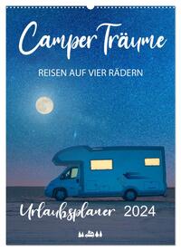 Camper Träume Urlaub auf vier Rädern (Wandkalender 2024 DIN A2 hoch), CALVENDO Monatskalender