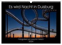 Es wird Nacht in Duisburg (Wandkalender 2024 DIN A3 quer), CALVENDO Monatskalender