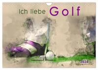 Ich liebe Golf (Wandkalender 2024 DIN A4 quer), CALVENDO Monatskalender