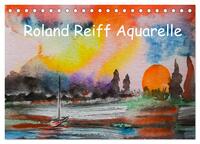 Roland Reiff Aquarelle (Tischkalender 2024 DIN A5 quer), CALVENDO Monatskalender