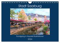 Stadt Saarburg - Rundgang in Aquarell Illustrationen (Wandkalender 2024 DIN A4 quer), CALVENDO Monatskalender