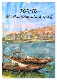 Porto - Stadtansichten in Aquarell (Wandkalender 2024 DIN A3 hoch), CALVENDO Monatskalender