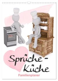 Sprüche-Küche (Wandkalender 2024 DIN A3 hoch), CALVENDO Monatskalender