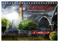 EISENBAHN - Dampf, Diesel und Strom (Tischkalender 2024 DIN A5 quer), CALVENDO Monatskalender