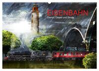 EISENBAHN - Dampf, Diesel und Strom (Wandkalender 2024 DIN A2 quer), CALVENDO Monatskalender