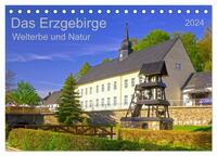 Das Erzgebirge Welterbe und Natur (Tischkalender 2024 DIN A5 quer), CALVENDO Monatskalender