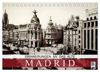 Erinnerungen an das alte Madrid (Tischkalender 2024 DIN A5 quer), CALVENDO Monatskalender