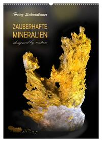 ZAUBERHAFTE MINERALIEN designed by nature (Wandkalender 2024 DIN A2 hoch), CALVENDO Monatskalender