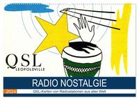 Radio Nostalgie - QSL-Karten von Radiostationen aus aller Welt (Wandkalender 2024 DIN A2 quer), CALVENDO Monatskalender